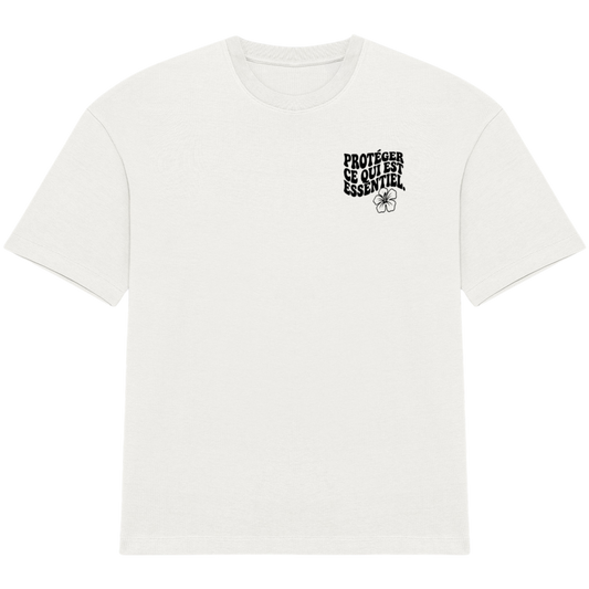 T-shirt ample unisexe - Protéger ce qui est essentiel.
